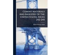 Cement Materials And Industry Of The United States, Issues 242-245
