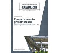 Cemento armato precompresso. Calcolo e progettazione secondo Eurocodici e NTC