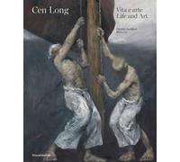 Cen Long. Vita e arte-Life and art. Ediz. a colori: Vita e poetica | Life and Art