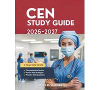 CEN STUDY GUIDE 2026-2027: Comprehensive Nursing Exam Preparation Strategies, Core Concepts, and Critical Skills for Success in Emergency and Critical Care