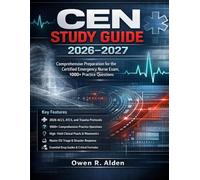 CEN STUDY GUIDE 2026-2027: Comprehensive Preparation for the Certified Emergency Nurse Exam, 1000+ Practice Questions
