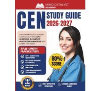 CEN Study Guide 2026-2027: Master Emergency Nursing Certification with 875+ Questions and 5 Complete Practice Examinations and Expert Strategies