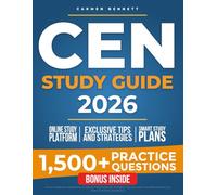 CEN Study Guide: Pass the Certified Emergency Nurse Exam with Confidence | Real Practice Questions, Smart Study Plans & Proven Strategies to Boost Your Score, Save Time, and Accelerate Your Career
