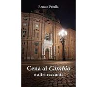 Cena al Cambio e altri racconti