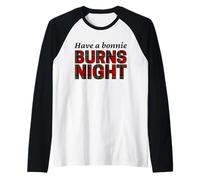 Cena annuale di Robert Burns Have A Bonnie Burns Night Maglia con Maniche Raglan
