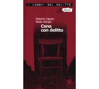 Cena con delitto. Un'indagine del commissario Marco Ferrari. Vol. 1