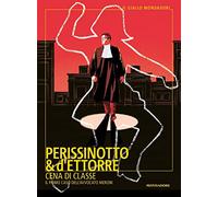 Libri Alessandro Perissinotto / d'Ettorre Piero - Cena Di Classe. Il Primo Caso