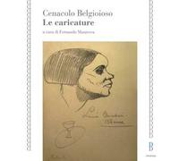 Cenacolo Belgioioso. Le caricature. Ediz. illustrata