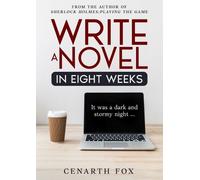 Cenarth C Fox Write a Novel in Eight Weeks (Tascabile)