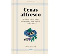 Cenas al fresco/ Outdoor Dinners: Ensaladas, Salsas Panes, Marinados Y Otras Recetas De Verano/ Salads, Sauces, Breads, Marinades, and Other Summer Recipes