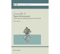 Cencelle V. Figure dal sottosuolo. I motivi decorativi della maiolica arcaica da Cencelle