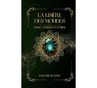 Cendres et Lumière: Tome 1 - Cendres et Lumière