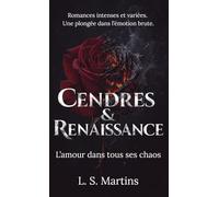 Cendres & Renaissance: L'amour dans tous ces chaos.