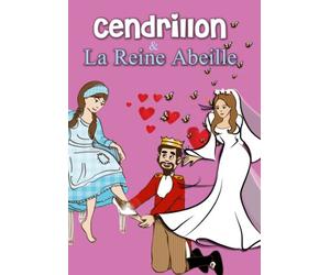 Cendrillon / La Reine Abeille