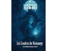 Cendrillon : Les Cendres du Mensonges: Les Contes Damnés
