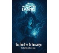 Cendrillon : Les Cendres du Mensonges: Les Contes Damnés