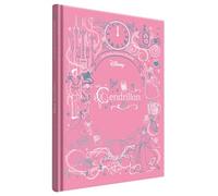 CENDRILLON - Les Chefs-d'oeuvre illustrés - Disney Princesses