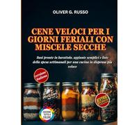 Cene Veloci per i Giorni Feriali con Miscele Secche: Basi pronte in barattolo, aggiunte semplici e liste della spesa settimanali per una cucina in dispensa più veloce