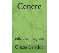 Cenere: edizione integrale