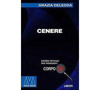 Cenere. [Edizione per Ipovedenti] - [Marco Valerio]