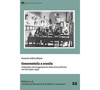 Cenerentola a scuola. Il dibattito sull’insegnamento della storia dell’arte nei licei (1900-1943)
