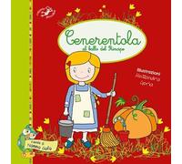 Cenerentola al ballo del principe. Ediz. illustrata