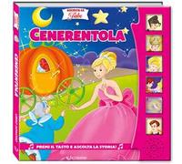 Cenerentola. Ascolta le fiabe