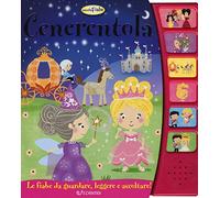 Cenerentola. Ascolta le fiabe. Ediz. a colori