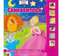 Cenerentola. Ascolta le fiabe. Ediz. a colori