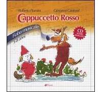 Cenerentola-Cappuccetto rosso. Fiabe musicali. Ediz. illustrata. Con CD Audio