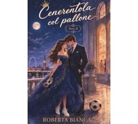 Cenerentola col pallone: Parte due