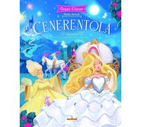 Cenerentola. Ediz. a colori