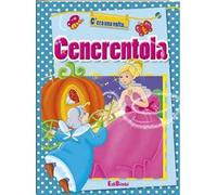 Cenerentola. Ediz. illustrata