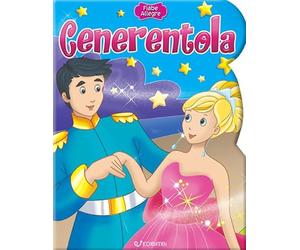 Cenerentola. Fiabe allegre. Ediz. a colori