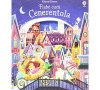 Cenerentola. Fiabe cucù. Ediz. illustrata