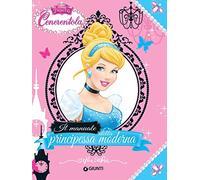 Cenerentola. Il manuale della principessa moderna. Ediz. illustrata