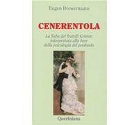 Cenerentola. La fiaba dei fratelli Grimm interpretata alla luce della psicologia del profondo