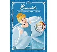 Cenerentola. La storia illustrata e a fumetti