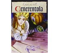 Cenerentola - Le Fiabe Piu' Belle