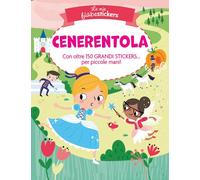 Cenerentola. Le mie fiabestickers. Ediz. a colori