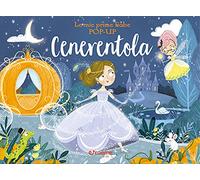 Cenerentola. Le mie prime fiabe pop-up. Ediz. a colori