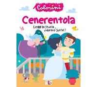 Cenerentola. Leggi la storia, colora e scrivi! Ediz. illustrata