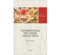 Cenerentola nel paese delle nevi. Fiaba tibetana