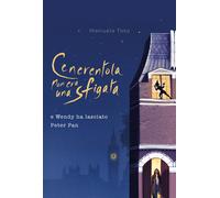Libri Manuela Toto - Cenerentola Non Era Una Sfigata. E Wendy Ha Lasciato Peter