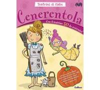 Cenerentola. Teatrini di fiabe. Ediz. illustrata. Con gadget
