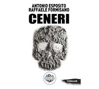 Libri Antonio Esposito / Raffaele Formisano - Ceneri