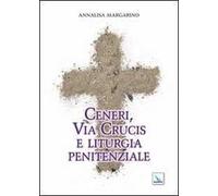 Ceneri, via crucis e liturgia penitenziale