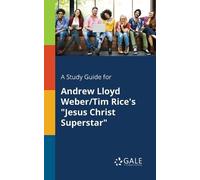 Cengage Learnin A Study Guide for Andrew Lloyd Weber/Tim Rice's "Jes (Tascabile)