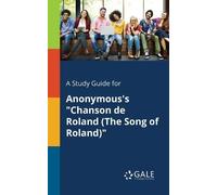 Cengage Learnin A Study Guide for Anonymous's "Chanson De Roland (Th (Tascabile)