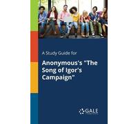 Cengage Learnin A Study Guide for Anonymous's "The Song of Igor's Ca (Tascabile)